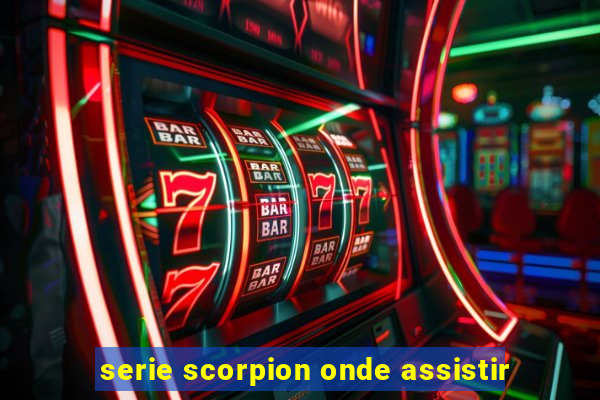 serie scorpion onde assistir